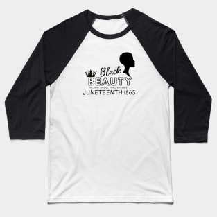 Juneteenth Beauty Baseball T-Shirt